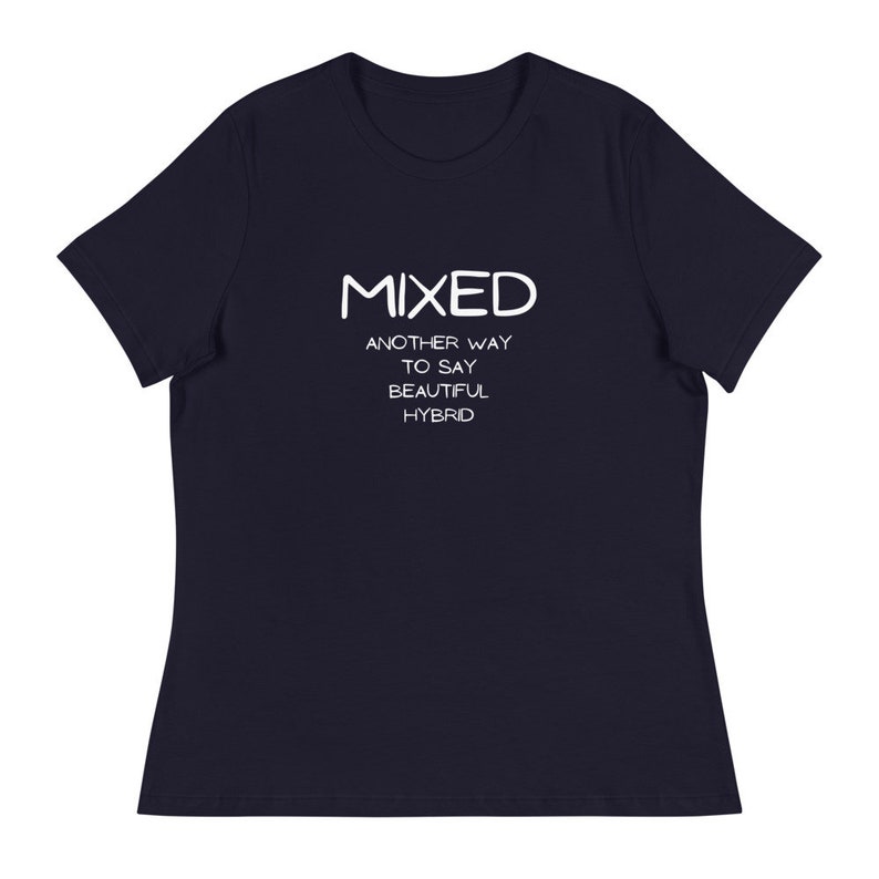 Mixed Another Way to Say Beautiful Hybrid Women's Relaxed Tshirt