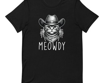 Funny Cat Cowboy Unisex t-shirt, Meowdy, Cat Lovers Shirt, Cat Mom Shirt, Cat dad Shirt, cat Gift
