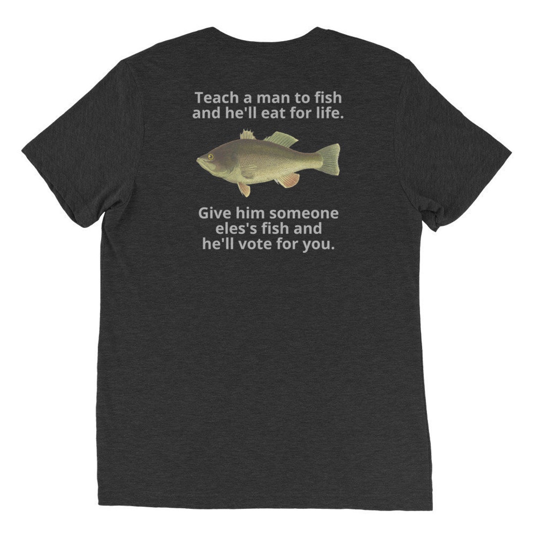 Funny Fishing Shirt give A Man A Fish t shirt Gift For Fisherman funny-fishing-shirt-give-a-man-a-fish-t-shirt-gift-for-fisherman