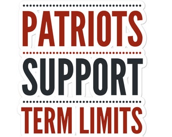 Patriots Support Term Limits Bubble-free stickers, Political Stickers, Activist Stickers