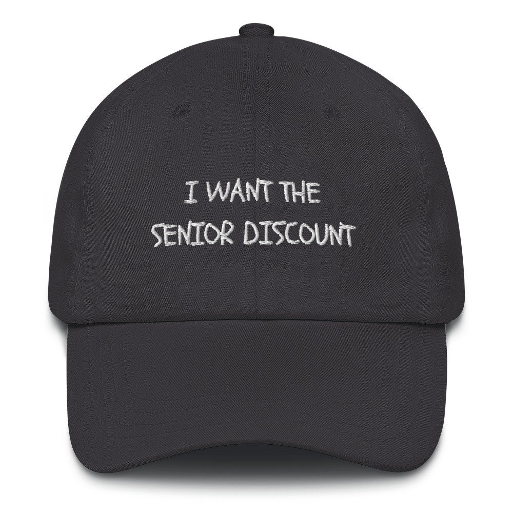Funny Dad Hat I Want the Senior Discount Gift for Seniors Etsy