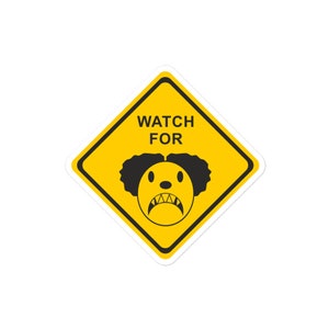 Watch For Evil Clowns Bubble-free stickers, Clown Waarschuwingsbord, Griezelige Clown Sticker, Grappige Stickers