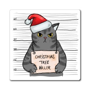 Christmas tree killer Cat Refrigerator Magnets, Funny Christmas Fridge Magnet, Cat lover Xmas Gift