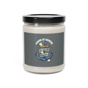Scented Soy Candle, 9oz  Home Is Where The Anchor Drops, Nautical Scented Candle, Boat Gift