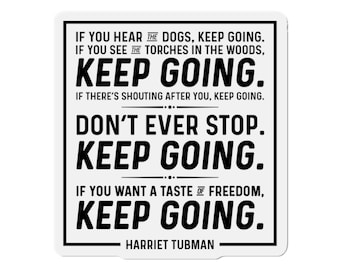 Harriet Tubman Quote Kiss-Cut Magnets, Inspirational Refrigerator Magnet, American Hero Quote, Black History Magnet