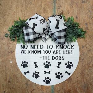 No Need to Knock We Know You're Here | No Need to Knock | Dog Humor | Dog Decor | Funny Welcome Sign | Funny Door Hanger | Paw Print Decor