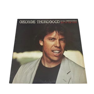 George Thorogood and the Destroyers - Bad To The Bone (1982)