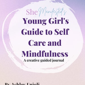 The Young Girl&#39;s Guide to Self Care and Mindfulness Creative Journal Printable Workbook