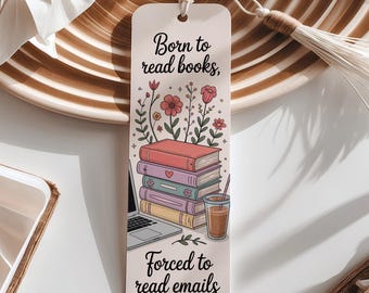 Funny bookmark gift for her | "Born to read books, forced to read emails” book lover gift | Cute book lover bookmark | Booktok reader gifts