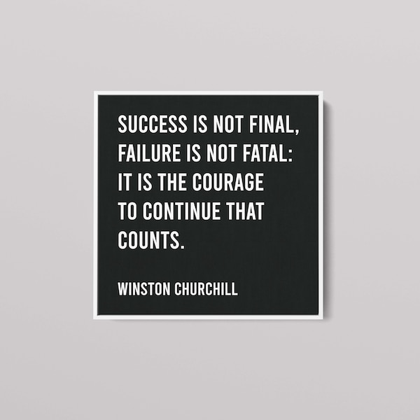 Winston Churchill  - Success Is Not Final... - Black & White - Ready to Hang - Inspiring Quotes, Large Canvas Wall Art