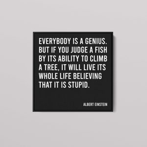 Inspirational Quote by Albert Einstein, Everybody Is a Genius, Motivational Wall Art Poster