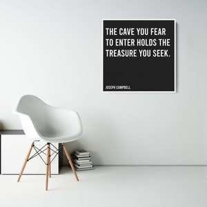 Inspirational Quote by Joseph Campbell, The Cave You Fear to Enter, Motivational Wall Art Poster