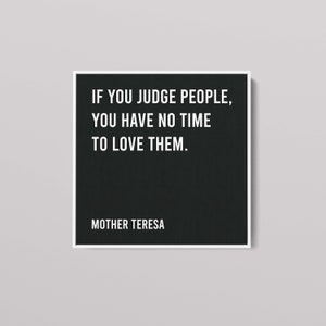 Mother Teresa - If You Judge People - Ready to Hang - Inspiring Quotes, Large Canvas Wall Art