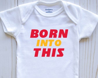 Chiefs Baby Onesie: "Born Into This" Kansas City Gift