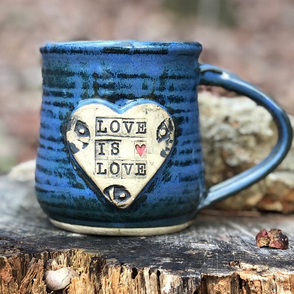 Love is Love. Mug. Pottery. Ceramic. Coffee. Tea. 12 oz.