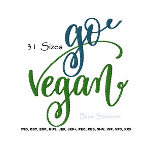 Go Vegan Embroidery Design, Vegan Embroidery Design, Machine Embroidery Design, Embroidery Vegan Design, Go Vegan Design, Vegan Quotes