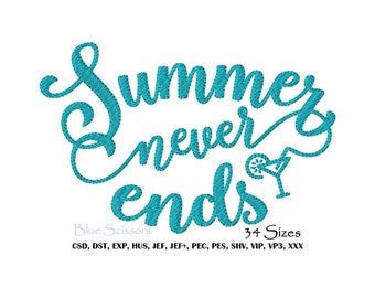 Summer Never Ends Embroidery Design, Machine Embroidery (Digital Download)