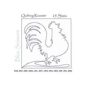 Könnte beinhalten: Eine Linienzeichnung eines Hahns mit einem großen Schwanz, der auf einem Sitzbalken steht. Das Bild ist mit "Quilting Rooster" und "25 Sizes" betitelt. Der Text "Blue Scissors" ist vertikal auf der linken Seite des Bildes geschrieben. Der Text "CSD, DST, EXP, HUS, JEF, JEF+, PEC, PES, SHV, VIP, VP3, XXX" ist unter dem Bild geschrieben.
