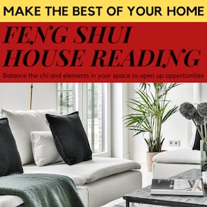 May include: A living room with a white couch, black throw pillows, a green throw blanket, a potted plant, and a coffee table with a book on it. The text "MAKE THE BEST OF YOUR HOME FENG SHUI HOUSE READING Balance the chi and elements in your space to open up opportunities" is displayed at the top of the image.