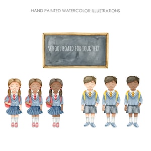 May include: Watercolor illustration featuring six students in school uniforms, three girls and three boys, with backpacks. A chalkboard with the text "SCHOOL BOARD FOR YOUR TEXT" is at the top. The words "HAND PAINTED WATERCOLOR ILLUSTRATIONS" are at the top.