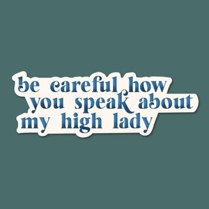 High lady quote Sticker, ACOTAR merch, A Court of thorns and roses, BookTok