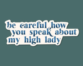 High lady quote Sticker, ACOTAR merch, A Court of thorns and roses, BookTok