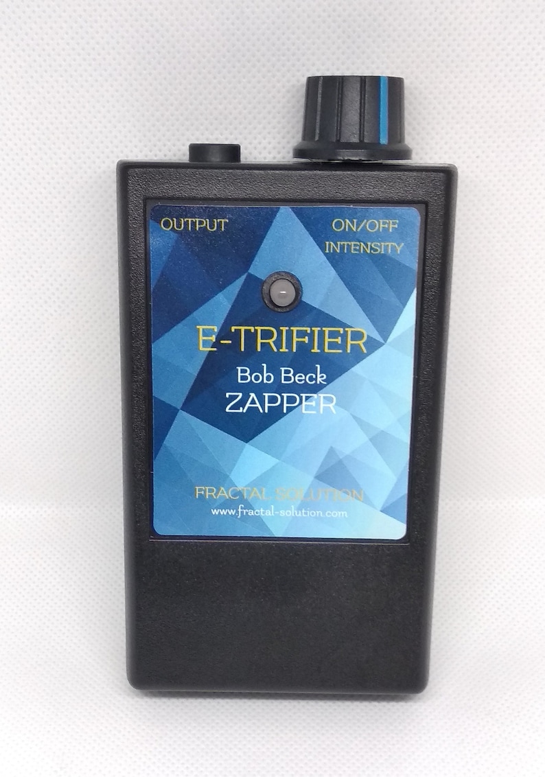 May include: Black rectangular device labeled "E-Trifier Bob Beck Zapper" with a blue and white geometric design. It has a black knob, a small button, and the text "Output" and "On/Off Intensity". The website www.fractal-solution.com is also visible.