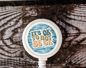 It's ok to not be ok badge reel