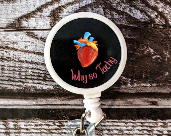 Why so tachy badge reel