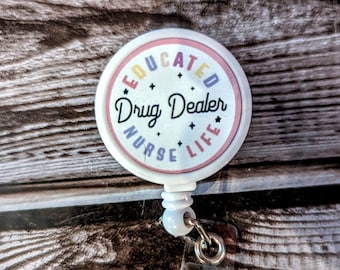 Educated drug dealer badge reel