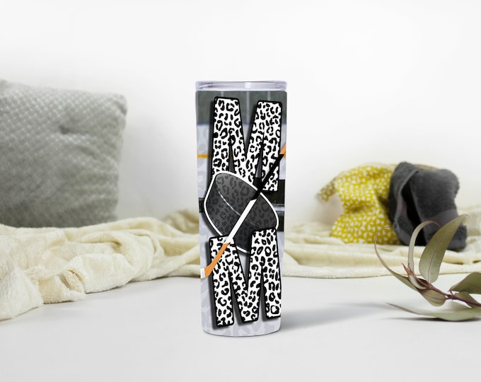 Hockey Mom Tumbler 20 or 30 oz.