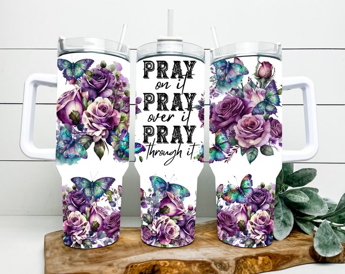 Pray On It 40 oz Tumbler: Purple Roses & Butterflies