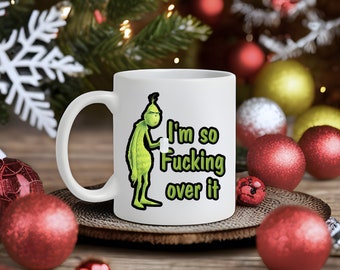 I'm f'n over it green guy coffee mug
