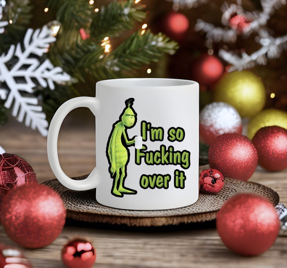 I'm f'n over it green guy coffee mug