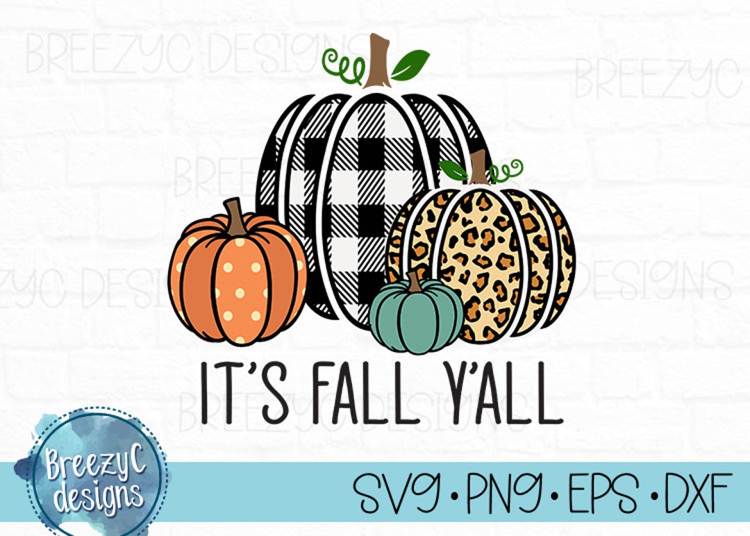 It's Fall Y'all, Svg, Eps Dxf, Png, Instant Download, Cut File - Etsy