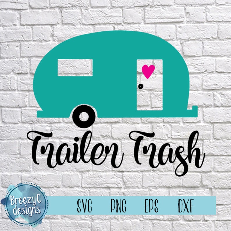 Free Free 89 Trailer Trash Free Svg SVG PNG EPS DXF File