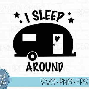 Camping Humor Sleep Around SVG Dxf Eps Png Instant | Etsy