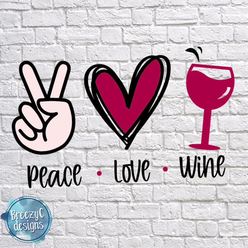 Download Peace Love Wine svg eps dxf png Instant Download Cut File ...