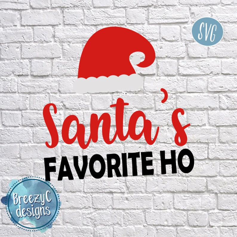 Santa Favorite Ho SVG, dxf, eps, png, Instant Download, Holiday Cut File.