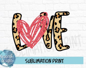 Love Leopard Print Sublimation | Valentines Sub | Love PNG | Leopard Print Valentines | Sublimation Designs Download