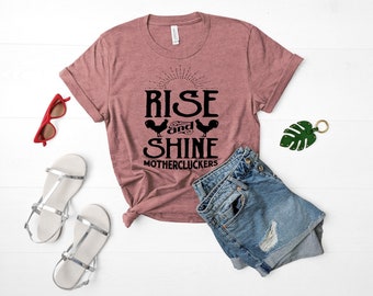 Rise and Shine Mother Cluckers Rooster T Shirt