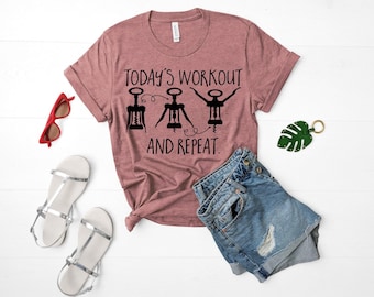 Todays Workout and Repeat Wine Bottle Opener Fitness T Shirt