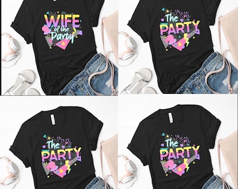 Bride and Bridesmaid Bachelorette Bridal Party "Wife of the Party" "The Party" Neon 80's and 90's Y2K Group T Shirts Set of 4