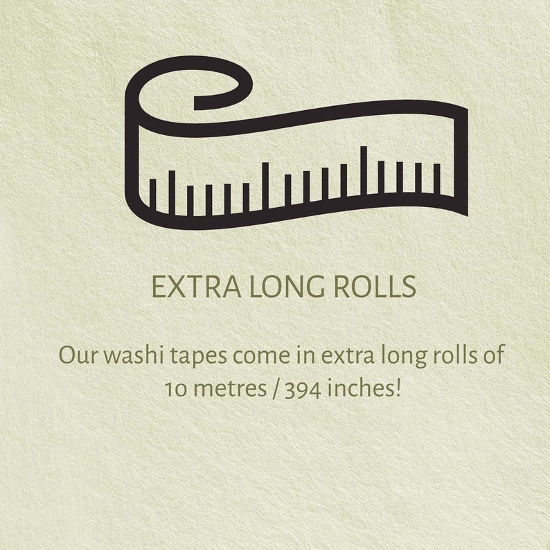 May include: An illustration of a black measuring tape roll. Text reads "EXTRA LONG ROLLS" and "Our washi tapes come in extra long rolls of 10 metres / 394 inches!"