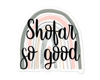 Bubble-Free "Shofar So Good" Boho Rainbow Sticker