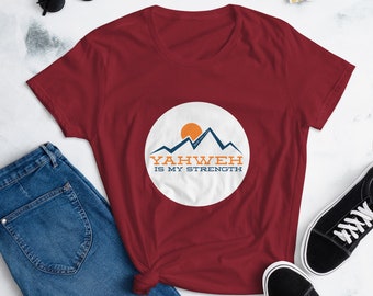 Women's Short Sleeve Mountain "Yahweh Is My Strength" T-Shirt, Whole Bible Believer, Messianic Woman's Tee