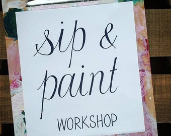 Sip & Paint Workshop Schild, handbeschriftet, druckbare Türschilder für Künstler, Art Studio Wanddekor / Schild - digital herunterladen und drucken