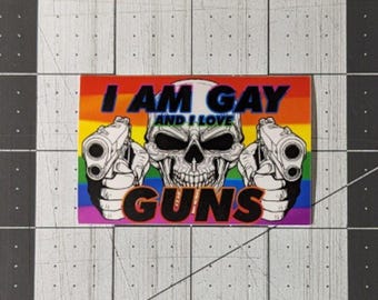 I'm Gay And I Love Guns 3in Sticker