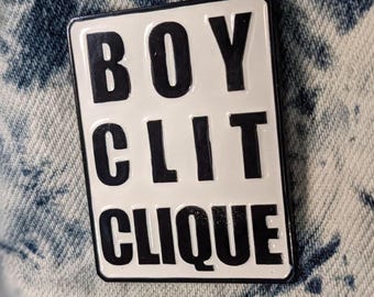 BOY CLIT CLIQUE 2in Enamel Pin