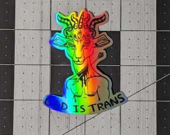 God Is Trans Holographic 3in Sticker